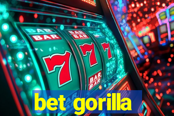 bet gorilla